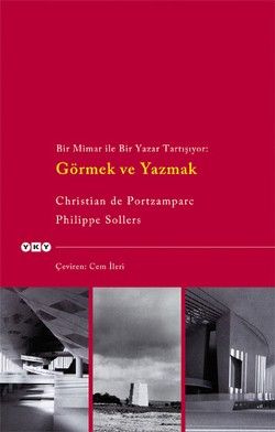 Bir Mimar ile Bir Yazar Tartışıyor: Görmek ve Yazmak