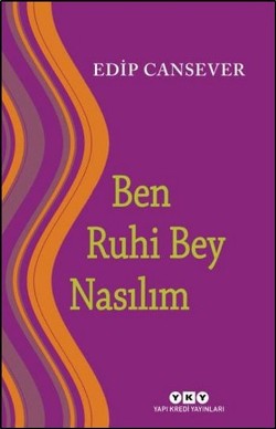 Ben Ruhi Bey Nasılım