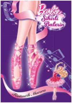 Barbie Sihirli Balerin - Fantastik Macera