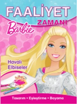 Barbie Faaliyet Zamanı : Havalı Elbiseler