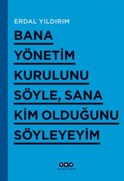 Bana Yönetim Kurulunu Söyle, Sana Kim Olduğunu Söyleyeyim