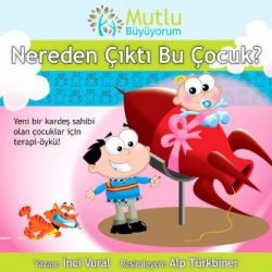 Mutlu Büyüyorum - Nereden Çıktı Bu Çocuk?