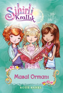 Sihirli Krallık 11. Kitap: Masal Ormanı