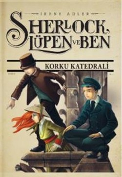 Sherlock Lüpen ve Ben  4: Korku Katedrali