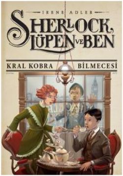 Sherlock Lupen ve Ben 7:  Kral Kobra Bilmecesi