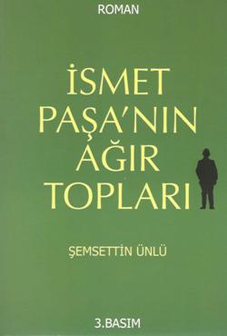 İsmet Paşanın Ağır Topları