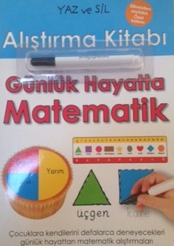 Yaz ve Sil Alıştırma Kitabı: Günlük Hayatta Matematik