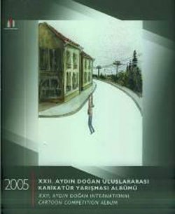 22. Aydın Doğan Uluslararası Karikatür Yarışması Albümü 22. Aydın Doğan International Cartoon Competetion Album