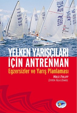 Yelken Yarışçıları İçin Antreman: Egzersizler ve Yarış Planlaması