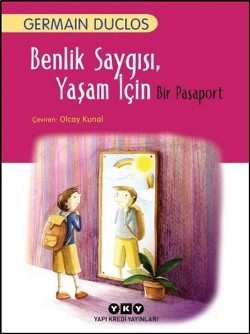 Benlik Saygısı - Yaşam İçin Bir Pasaport