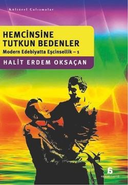 Hemcinsine Tutkun Bedenler: Modern Edebiyatta Eşcinsellik - 1