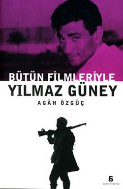 Bütün Filmleriyle Yılmaz Güney