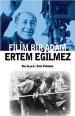 Filim Bir Adam: Ertem Eğilmez