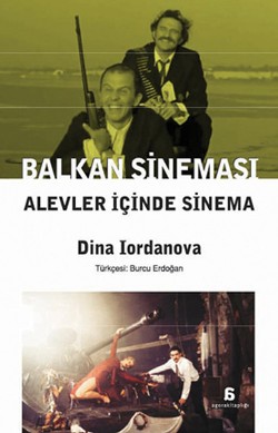 Balkan Sineması: Alevler içinde Sinema