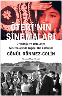 Öteki'nin Sinemaları: Ortadoğu ve Orta Asya Sinemalarında Kişisel Bir Yolculuk