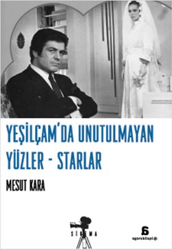 Yeşilçam'da Unutulmayan Yüzler Starlar