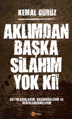 Aklımdan Başka Silahım Yok Ki!