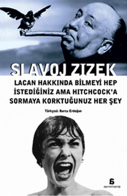 Lacan Hakkında Bilmeyi Hep İstediğiniz ama Hitchcock'a Sormaya Korktuğunuz Her şey