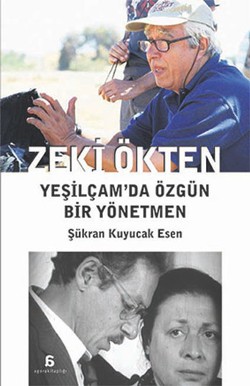 Zeki Ökten: Yeşilçam'da Özgün Bir Yönetmen