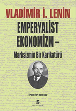 Emperyalist Ekonomizm: Marksizmin Bir Karikatürü