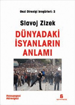 Dünyadaki İsyanların Anlamı (Gezi Direnişi Broşürleri 2)