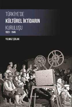 Türkiye'de Kültürel İktidarın Kuruluşu