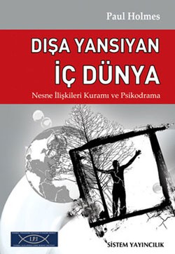 Dışa Yansıyan İç Dünya: Nesne İlişkileri Kuramı ve Psikodrama