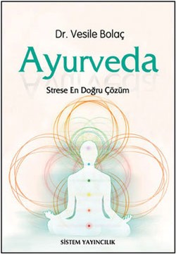 Ayurveda: Strese En Doğru Çözüm