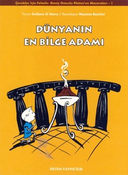 Dünyanın En Bilge Adamı: Geniş Omuzlu Platon'un Maceraları 1.Kitap