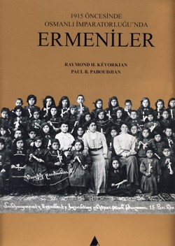 1915 Öncesinde Osmanlı İmparatorluğu'nda Ermeniler