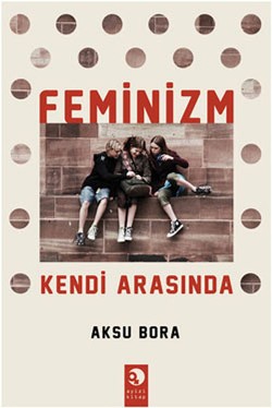 Feminizm Kendi Arasında