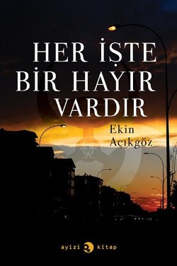 Her İşte Bir Hayır Vardır