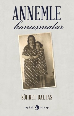 Annemle Konuşmalar