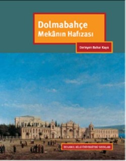 Dolmabahçe: Mekanın Hafızası