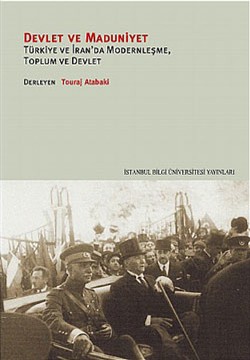 Devlet ve Maduniyet: Türkiye ve İran'da Modernleşme, Toplum ve Devlet