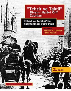 Tehcir ve Taktil: Divan-ı Harbi Örfi Zabıtları