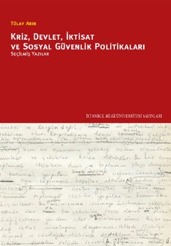 Kriz, Devlet, İktisat ve Sosyal Güvenlik Politikaları