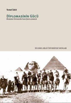 Diplomasinin Gücü: Modern Ortadoğu'nun Şekillenmesi