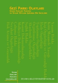 Gezi Parkı Olayları: İnsan Hakları Hukuku ve Siyasi Söylem Işığında Bir İnceleme
