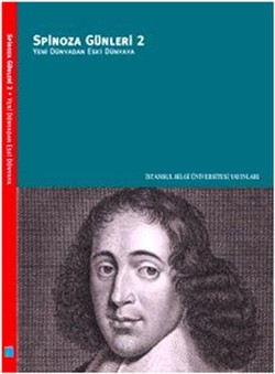 Spinoza Günleri 2: Yeni Dünyadan Eski Dünyaya