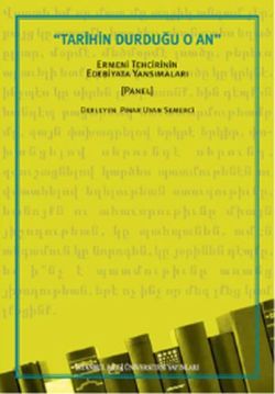 Tarihin Durduğu O An: Ermeni Tehcirinin Edebiyata Yansımaları