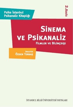 Sinema ve Psikanaliz 1: Filmler ve Bilinçdışı