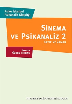 Sinema ve Psikanaliz 2: Kayıp ve Zaman