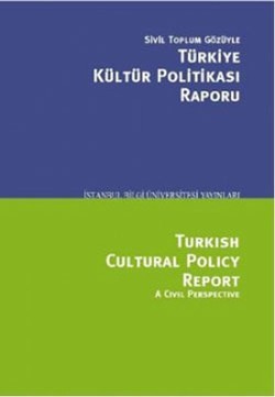 Sivil Toplum Gözüyle Türkiye Kültür Politikası Raporu