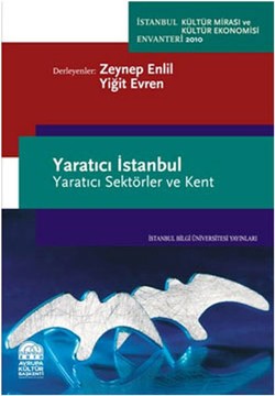 Yaratıcı İstanbul: Yaratıcı Sektörler ve Kent