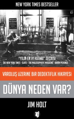 Dünya Neden Var?: Varoluş Üzerine Bir Dedektiflik Hikayesi