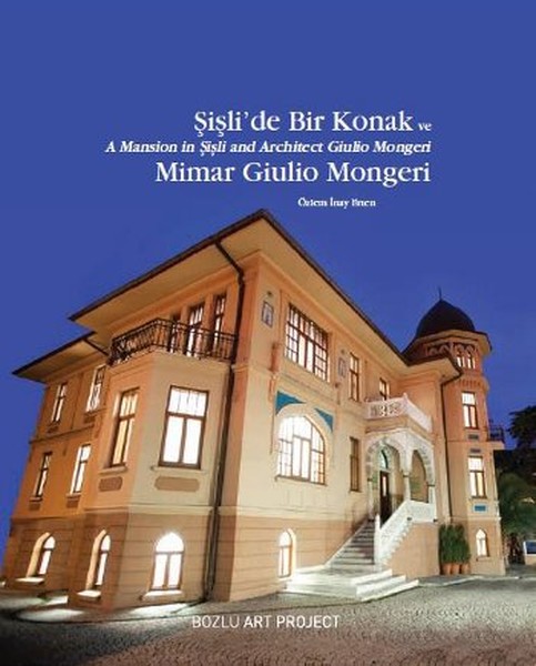 Şişli'de Bir Konak ve Mimar Giulio Mongeri