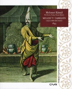 Melceü't-Tabbahin: Aşçıların Sığınağı - CİLTLİ