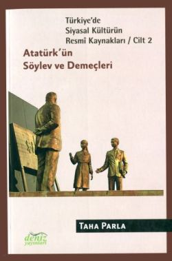 Atatürk’ün Söylev ve Demeçleri: Türkiye'de Siyasal Kültürün Resmi Kaynakları 2 - DENİZ