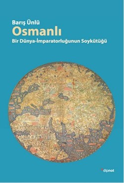 Osmanlı: Bir Dünya- İmparatorluğun Soykütüğü